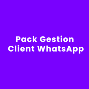 Pack Gestion Client WhatsApp
